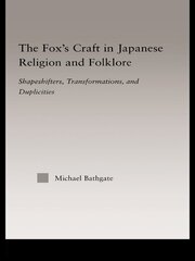 The Fox's Craft in Japanese Religion and Culture: Shapeshifters, Transformations, and Duplicities book cover