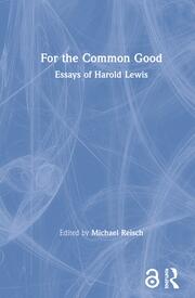 For the Common Good: Essays of Harold Lewis book cover