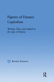 Figures of Finance Capitalism: Writing, Class and Capital in Mid-Victorian Narratives book cover