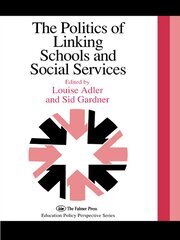 The Politics Of Linking Schools And Social Services: The 1993 Yearbook Of The Politics Of Education Association book cover