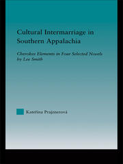Cultural Intermarriage in Southern Appalachia: Cherokee Elements in Four Selected Novels by Lee Smith book cover