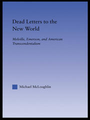 Dead Letters to the New World: Melville, Emerson, and American Transcendentalism book cover