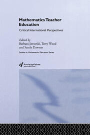 Mathematics Teacher Education: Critical International Perspectives book cover