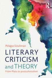 Literary Criticism and Theory: From Plato to Postcolonialism book cover