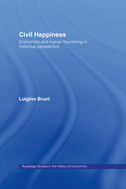 Civil Happiness: Economics and Human Flourishing in Historical Perspective book cover