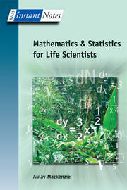 BIOS Instant Notes in Mathematics and Statistics for Life Scientists book cover