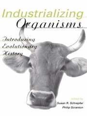 Industrializing Organisms: Introducing Evolutionary History book cover