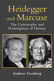 Heidegger and Marcuse: The Catastrophe and Redemption of History book cover