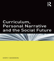 Curriculum, Personal Narrative and the Social Future book cover