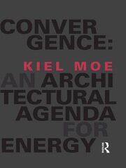 Convergence: An Architectural Agenda for Energy book cover