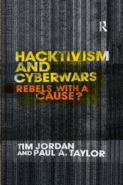 Hacktivism and Cyberwars: Rebels with a Cause? book cover
