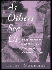 As Others See Us: Body Movement and the Art of Successful Communication book cover