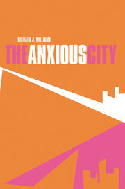 The Anxious City: British Urbanism in the late 20th Century book cover