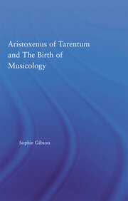 Aristoxenus of Tarentum and the Birth of Musicology book cover