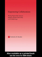 Empowering Collaborations: Writing Partnerships between Religious Women and Scribes in the Middle Ages book cover