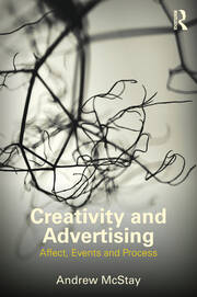 Creativity and Advertising: Affect, Events and Process book cover