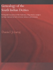 Genealogy of the South Indian Deities: An English Translation of Bartholomäus Ziegenbalg's Original German Manuscript with a Textual Analysis and Glossary book cover