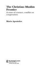The Christian-Muslim Frontier: A Zone of Contact, Conflict or Co-operation book cover