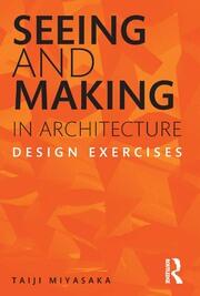 Seeing and Making in Architecture: Design Exercises book cover