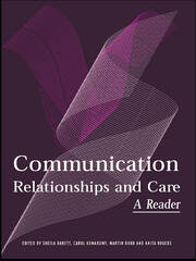 Communication, Relationships and Care: A Reader book cover