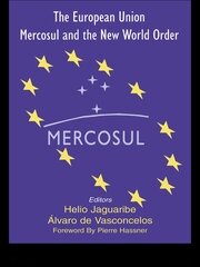 The European Union, Mercosul and the New World Order book cover