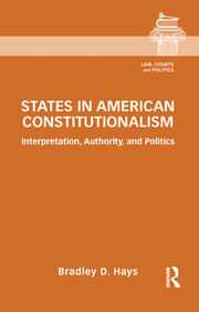 States in American Constitutionalism: Interpretation, Authority, and Politics book cover