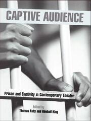 Captive Audience: Prison and Captivity in Contemporary Theatre book cover