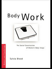 Body Work: The Social Construction of Women's Body Image book cover