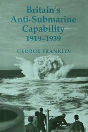 Britain's Anti-submarine Capability 1919-1939 book cover