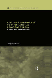 European Approaches to International Relations Theory: A House with Many Mansions book cover
