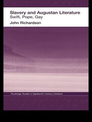 Slavery and Augustan Literature: Swift, Pope and Gay book cover