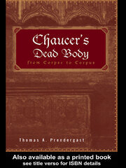 Chaucer's Dead Body: From Corpse to Corpus book cover