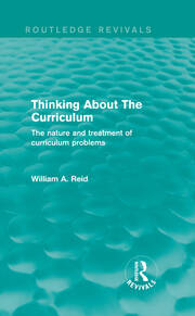 Thinking About The Curriculum (Routledge Revivals): The nature and treatment of curriculum problems book cover