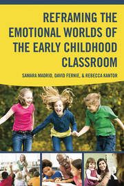 Reframing the Emotional Worlds of the Early Childhood Classroom book cover
