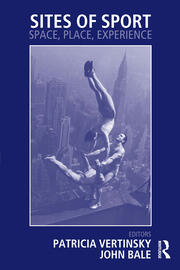 Sites of Sport: Space, Place and Experience book cover