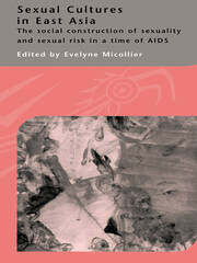 Sexual Cultures in East Asia: The Social Construction of Sexuality and Sexual Risk in a Time of AIDS book cover