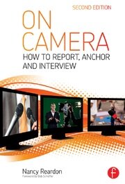 On Camera: How To Report, Anchor & Interview book cover