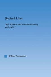Revised Lives: Whitman, Religion, and Constructions of Identity in Nineteenth-Century Anglo-American Culture book cover