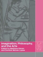 Imagination, Philosophy and the Arts book cover