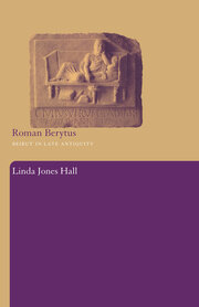 Roman Berytus: Beirut in Late Antiquity book cover