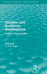 Taxation and Economic Development (Routledge Revivals): Twelve Critical Studies book cover
