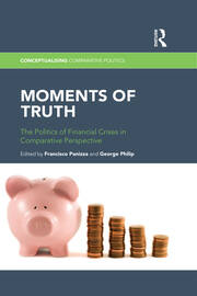 Moments of Truth: The Politics of Financial Crises in Comparative Perspective book cover