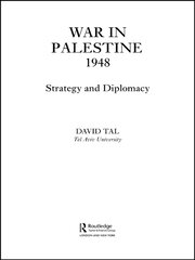 War in Palestine, 1948: Israeli and Arab Strategy and Diplomacy book cover
