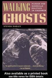 Walking Ghosts: Murder and Guerrilla Politics in Colombia book cover