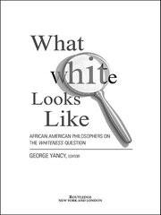 What White Looks Like: African-American Philosophers on the Whiteness Question book cover