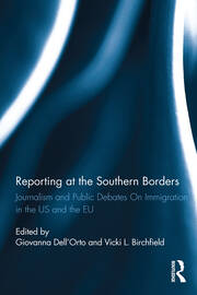 Reporting at the Southern Borders: Journalism and Public Debates on Immigration in the US and the EU book cover