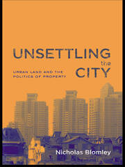 Unsettling the City: Urban Land and the Politics of Property book cover