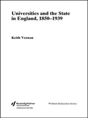 Universities and the State in England, 1850-1939 book cover