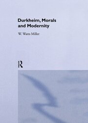 Durkheim, Morals And Modernity book cover
