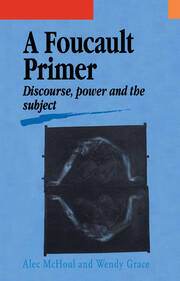 A Foucault Primer: Discourse, Power And The Subject book cover